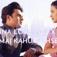 I Wanna Love You x Kaise Mai Kahu Tujhse  | Mashup | Full Version | Instagram Viral Reel 2023.mp3