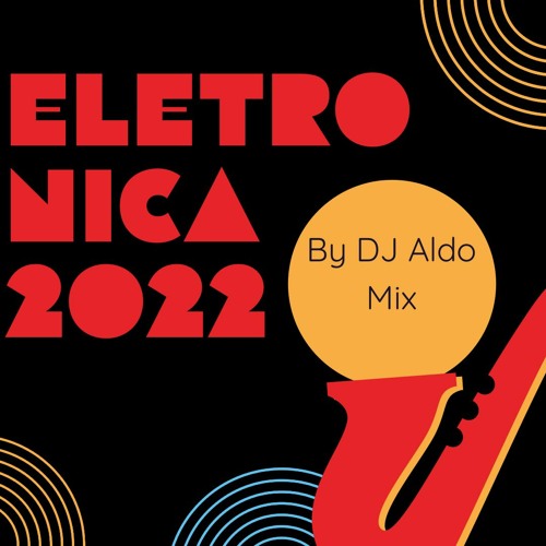 Stream Eletronica Summer MIx 2022 by Aldo Alves | Listen online for ...