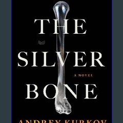 ebook [read pdf] ⚡ The Silver Bone: A Novel (The Kyiv Mysteries, 1) Full Pdf