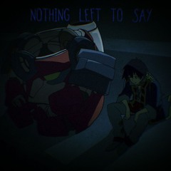 Nothin Left To Say feat. ily sipy (prod. lmg)