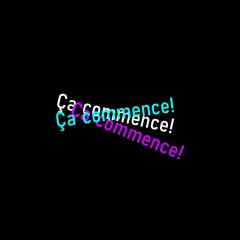 Ça commence!
