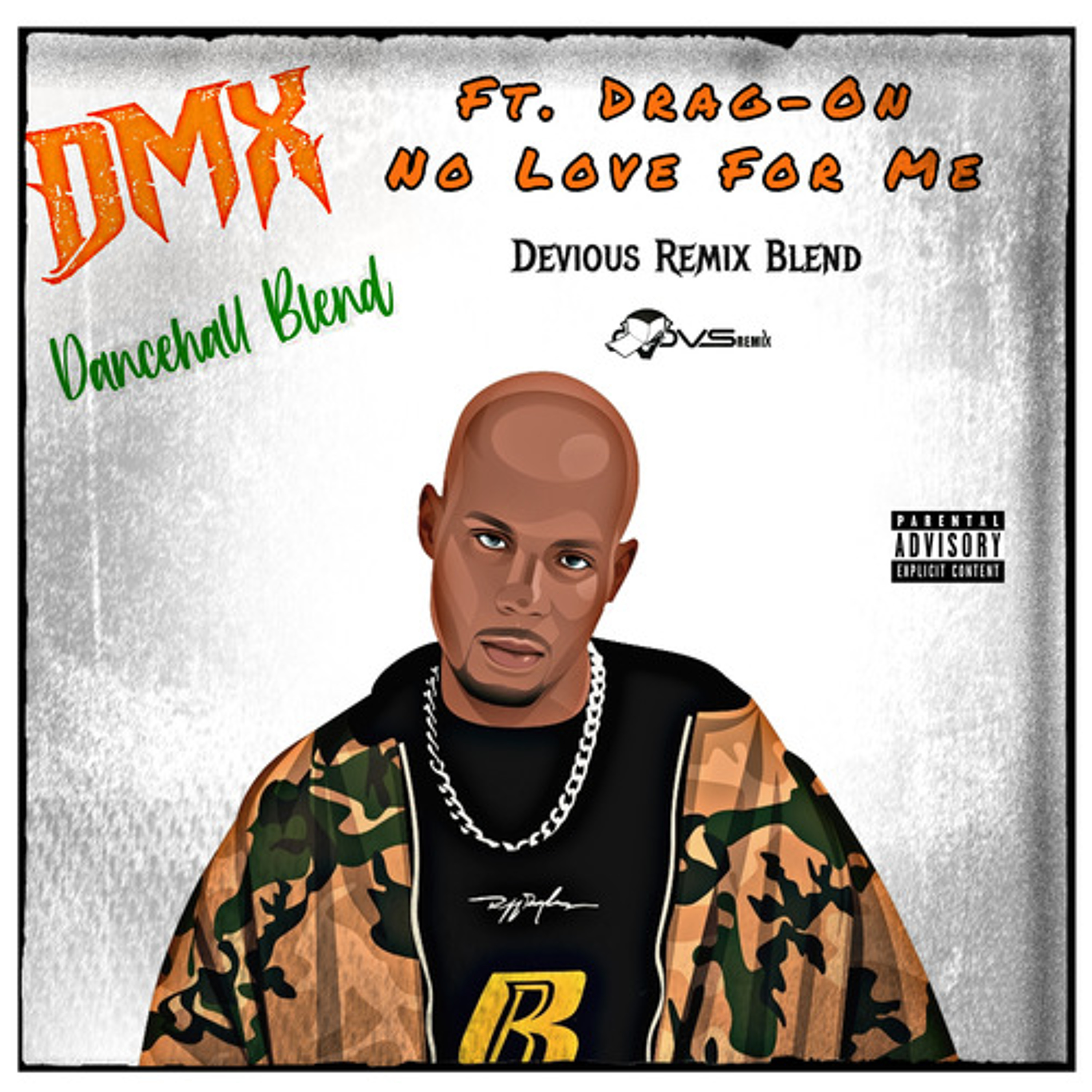 DMX Ft. Drag-On - No Love For Me (Devious Remix Blend) episode artwork