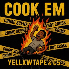 C5 x Yellxwtape - Cook Em