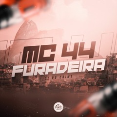 MC 44 - FURADEIRA - DJ DO CRIME