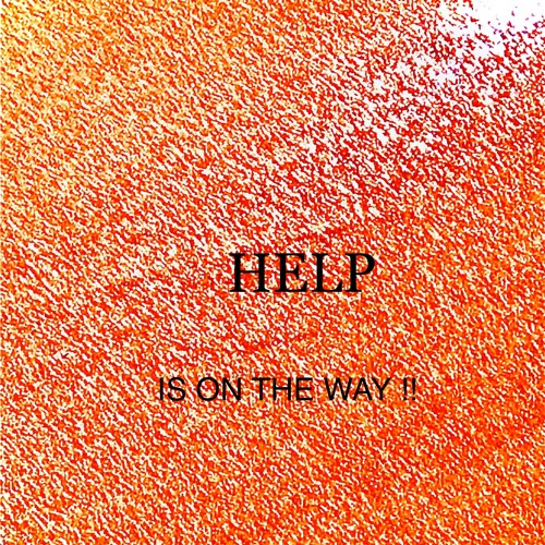 Help Is On The Way.       (c2022)