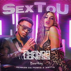 Anitta - SexToU ( Amanda Lioness Eletro Funk Remix )  [FREE DOWNLOAD]
