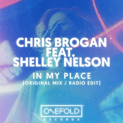 In My Place | Chris Brogan Feat. Shelley Nelson | Out Now | Original Mix