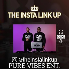 Pure Vibes Ent - Live ON IG - The Insta Link Up 04.12.2020