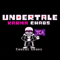 Undertale: Karma Chaos - Phase 1: Causal Chaos