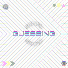 Guessing [FREE DOWNLOAD]