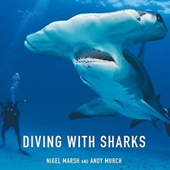 [FREE] PDF 🖊️ Diving With Sharks by  Nigel Marsh &  Andy Murch KINDLE PDF EBOOK EPUB