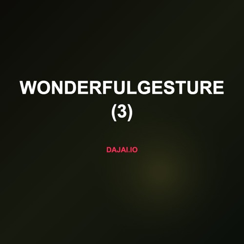 WonderfulGesture (3)