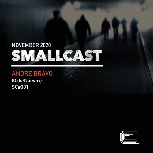 SMALLCAST: 081. ANDRE BRAVO (Norway)