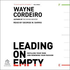 [Access] EPUB 🗂️ Leading on Empty: Refilling Your Tank and Renewing Your Passion by