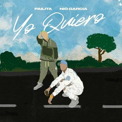 Pailita, Nio Garcia - Yo Quiero (Audio Oficial)