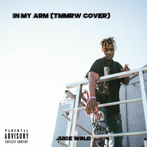 Stream Juice WRLD In My Arm (Bad News) (Tmmrw Cover) by Tmmrw Listen online for free on