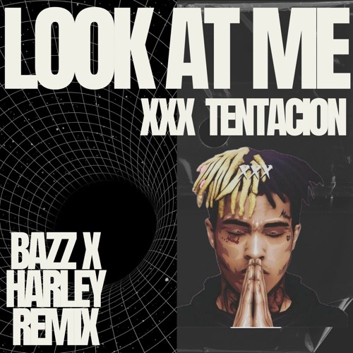 Look at Me! (Bazz & Harley Remix) Free Download