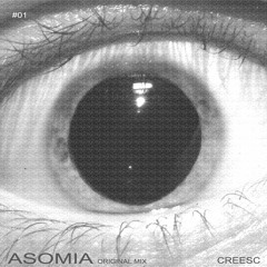 Creesc - Asomia (Original Mix)