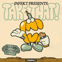 INFEKT - Take That! (Empty Stomach Remix)