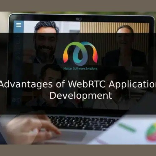 Advantages of WebRTC Application Development
