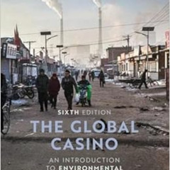 Get KINDLE 📍 The Global Casino: An Introduction to Environmental Issues by Nick Midd
