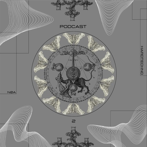 Podcast #2 - NØA [hardtechno] [155 bpm]