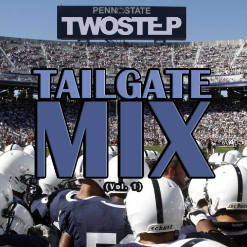 Penn State Tailgate Mix (TWOSTEP Vol. 1)