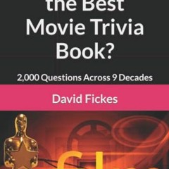 [READ] KINDLE 💔 What's the Best Movie Trivia Book?: 2,000 Questions Across 9 Decades