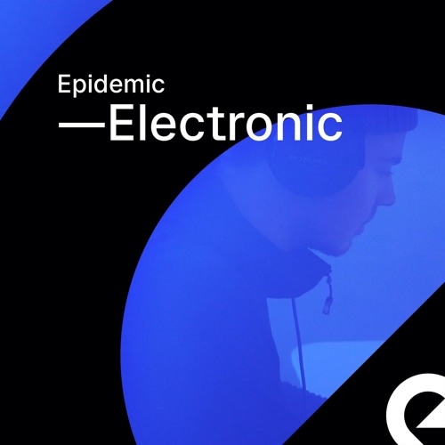 Stream Epidemic Sound | Listen to Epidemic Electronic playlist online ...
