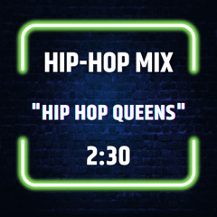 "Hip Hop Queens" Mix (2:30)
