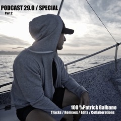 Podcast 30.0 / 100 % Patrick Galbano Special Part 2