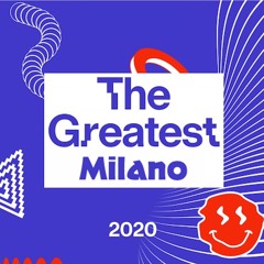The Greatest Milano