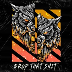S'Kor - Drop That Shit [FREE DL]