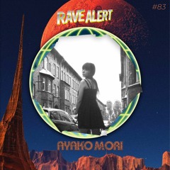 RaveCast83 - Ayako Mori