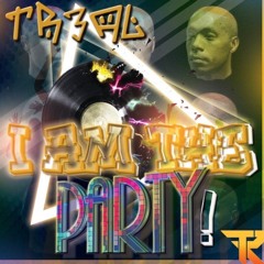 I Am The Party
