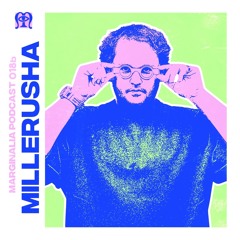 Marginalia Podcast 018b: Millerusha