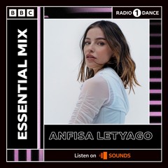 Anfisa Letyago - BBC Radio 1 Essential Mix 2023