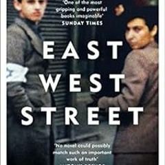 View [PDF EBOOK EPUB KINDLE] East West Street: Winner of the Baillie Gifford Prize by Philippe Sands