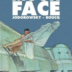 READ KINDLE 💔 Moon Face: Oversized Deluxe by  Alejandro Jodorowsky &  Francois Boucq