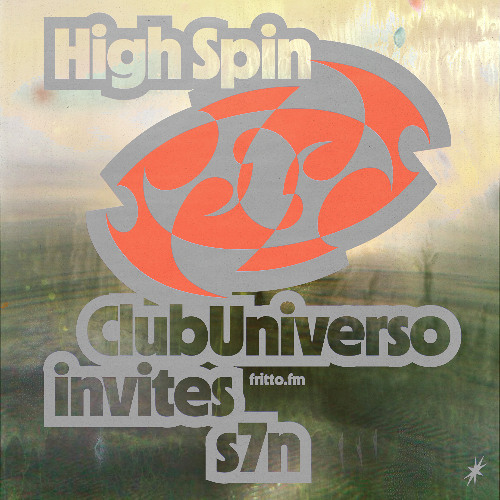 HIGH-SPIN with S7N invited by Club Universo 26.02.25