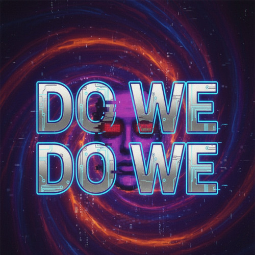 Do We Do We