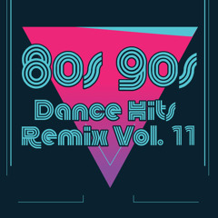 80's&90's Dance Hits Remix (Vol. 11)