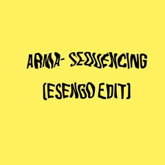 Arma - Sequencing (Esengo Edit)