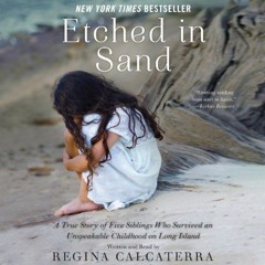 [ACCESS] [EBOOK EPUB KINDLE PDF] Etched in Sand: A True Story of Five Siblings Who Survived an Unspe