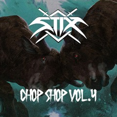 ST!X - CHOP SHOP VOL. 4