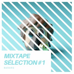 Mixtape Selection #1 (May 2021)
