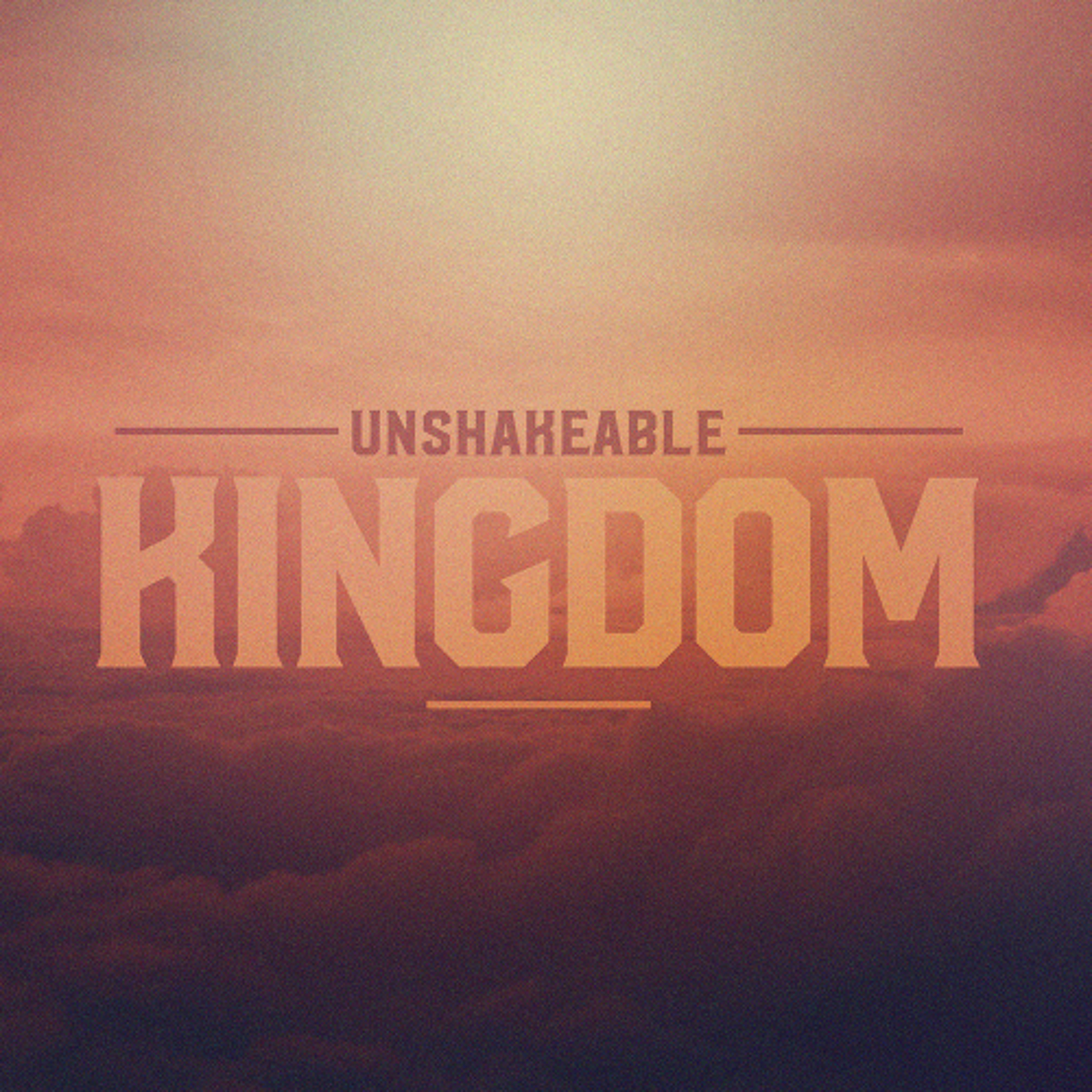 Pastor Ben 7-13-25 Unshakeable Kingdom Week 4