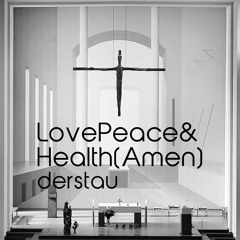 LovePeace&Health(Amen)