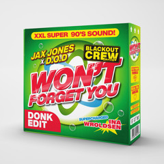 Jax Jones, D.O.D, Ina Wroldsen - Won't Forget You (Donk Edit) [feat. The Blackout Crew]