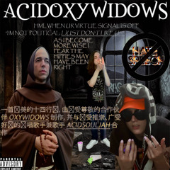 OXYWIDOWS - ACIDOXYWIDOWS ft. Acid Souljah